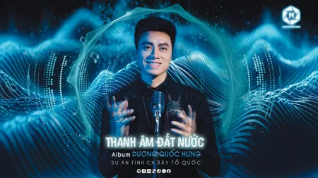 Dương Quốc Hưng hát vang “Thanh âm đất nước” 